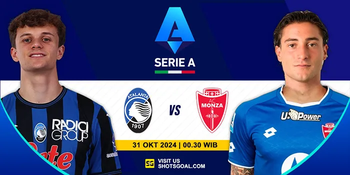 Prediksi Liga Italia : Atalanta Vs Monza 31 Oktober 2024